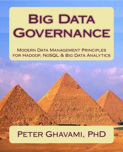 Big Data Governance Modern Data Management Principles For Hadoop Nosql And Big Data Analytics