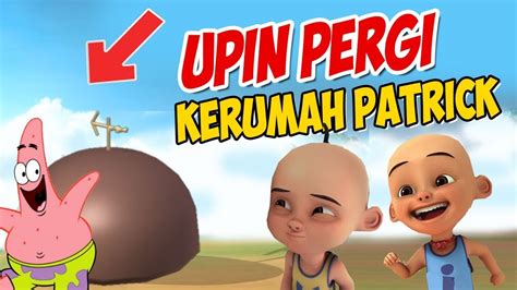 Upin Ipin Pergi Ke Rumah Patrick Ipin Senang GTA Lucu YouTube