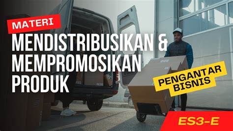 Mendistribusikan Dan Mempromosikan Produk YouTube