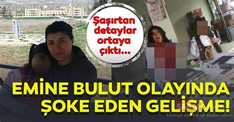 Son Dakika Haberi Emine Bulut Olayında Son Dakika Gelişmesi Yaşandı