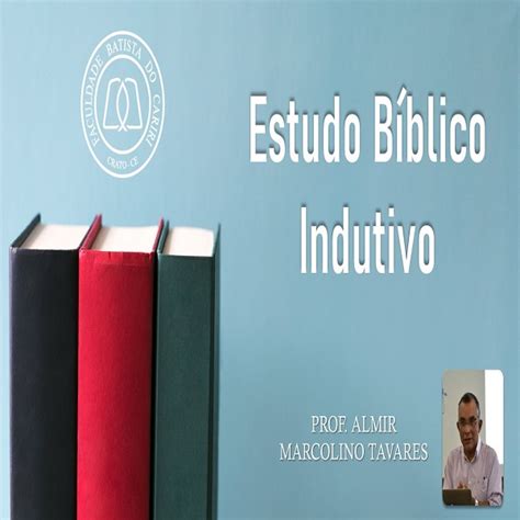 Introdução ao Estudo Bíblico Indutivo Faculdade Batista do Cariri