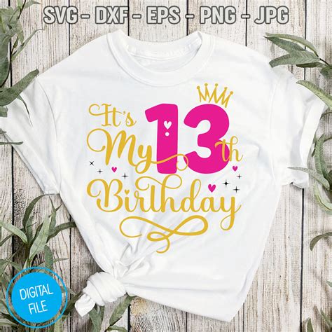 Its My 13th Birthday Svg Thirteen Years Old Birthday Etsy