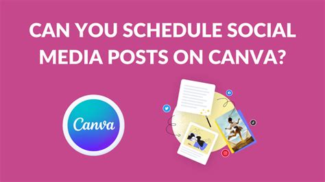 Can You Schedule Social Media Posts on Canva? - Canva Templates