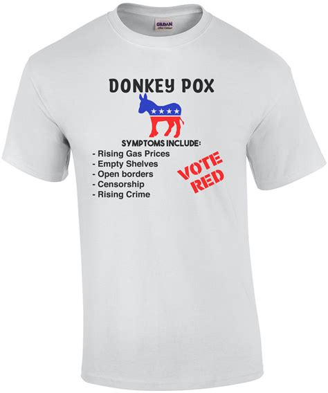 Donkey Pox Funny Political Anti Democrat Shirt