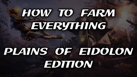 Warframe Best Way To Farm Resources Plains Of Eidolon Edition Youtube