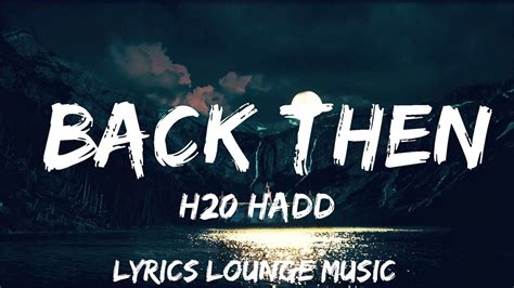 H20 Hadd Back Then Lyrics 30mins Feeling Your Music Youtube