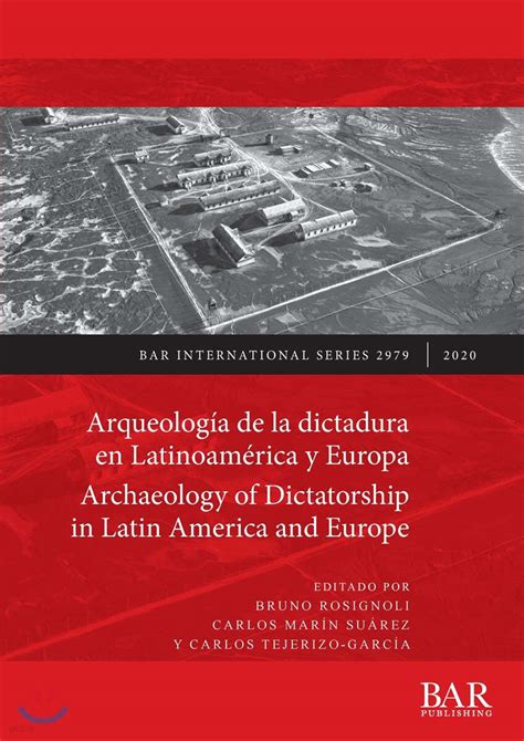 Arqueolog A De La Dictadura En Latinoam Rica Y Europa Archaeology Of