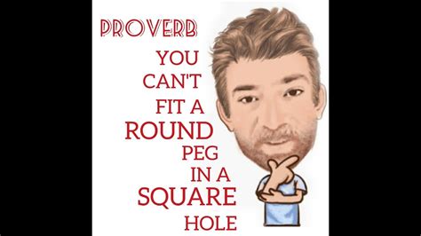 English Tutor Nick P Proverbs 280 You Can T Fit A Round Peg In A