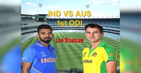 Ind Vs Aus Ind Vs Aus 1st Odi Today Know When Where And How To Watch