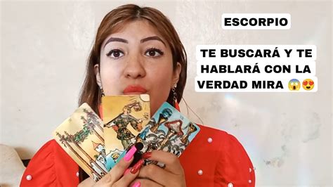 ESCORPIO TE BUSCARÁ Y TE HABLARÁ CON LA VERDAD MIRA YouTube