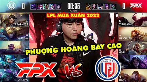 Lpl Highlight Lgd Vs Fpx Full Ph Ng Ho Ng V N Bay Cao