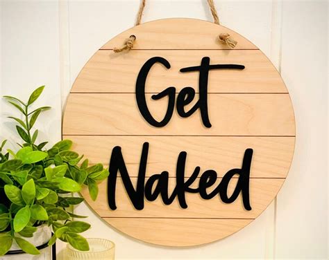 Get Naked Bathroom Sign Funny Bathroom Sign Farmhouse Bathroom Decor Etsy