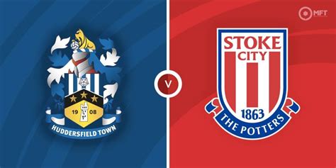 Huddersfield Town Vs Stoke City Prediction And Betting Tips