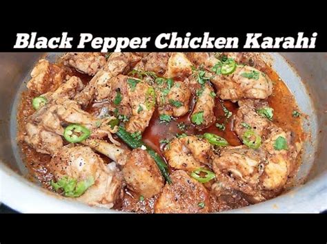 Restaurant Style Chicken Black Pepper Chicken Karahi Kali Mirch Chicken