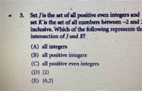 3 Set Is The Set Of All Positive Even Integers And Set K Is The Set