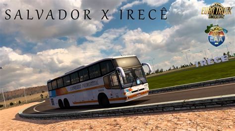 ETS 2 MOD BUSEXPRESSO PRIMORDIAL I SALVADOR X IRECÊ I GV 1150 I MAPA