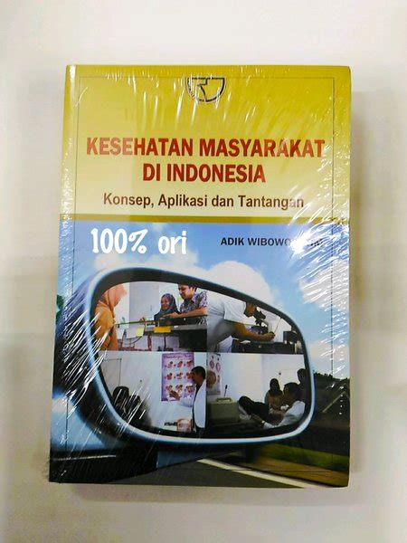 Jual Kesehatan Masyarakat Di Indonesia Konsep Aplikasi Dan Tantangan Di