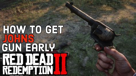 How To Get Johns Cattleman Revolver Early Chapter 2 Red Dead