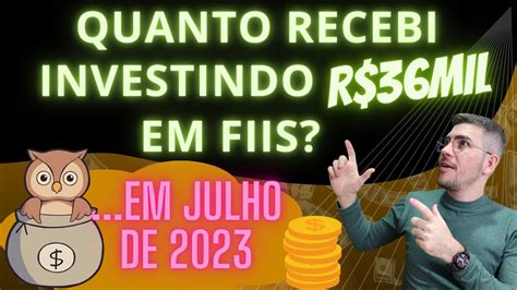 Quanto Recebi De Proventos Em Julho 2023 Investindo 36 Mil Reais Em