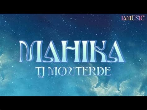 Tj Monterde Mahika Lyrics Youtube