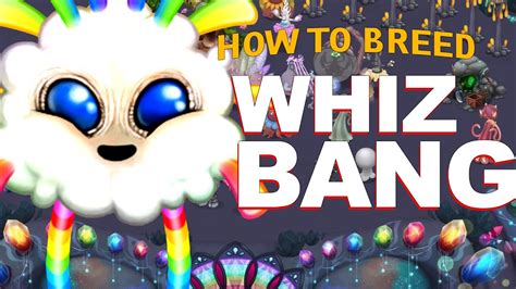 How To Breed Light Island Whiz Bang In My Singing Monsters Youtube