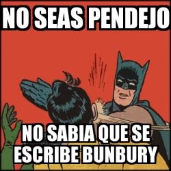 Meme Batman Slaps Robin No Seas Pendejo No Sabia Que Se Escribe