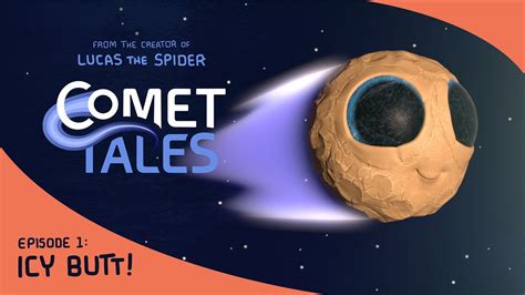 Comet Tales From The Creator Of Lucas The Spider Youtube