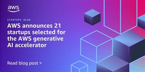 Aws Announces 21 Startups Selected For The Aws Generative Ai