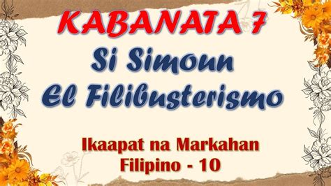 Kabanata 7el Filibusterismo Si Simoun 4th Grading Filipino 10aralin