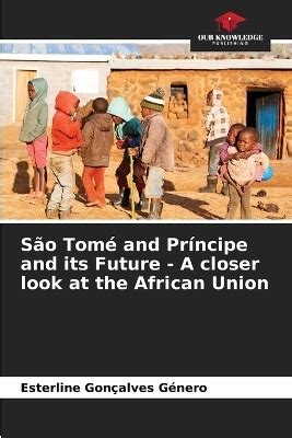 S O Tom And Pr Ncipe And Its Future A Closer Look At The African