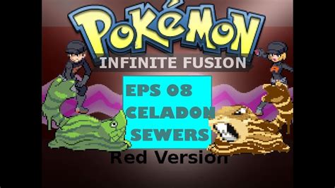 Pokemon Infinite Fusion Eps 08 Celadon Sewers Youtube