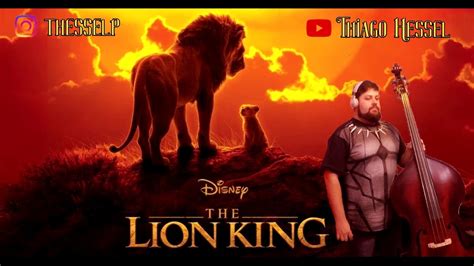 The Lion King Circle Of Life O Ciclo Da Vida O Rei Leão Double Bass Solo Youtube