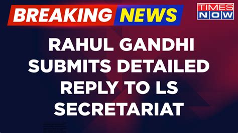 Breaking News Rahul Gandhi Sends Reply To Breach Of Privilege Notice