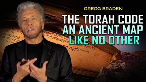 Gregg Braden The Torah Code A 3000 Year Old Ancient Map Reveals The