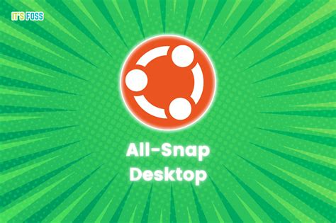 Snap Based Immutable Ubuntu Desktop To Come With 24 04 LTS