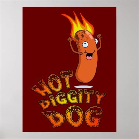 Hot Diggity Dog Poster | Zazzle.com