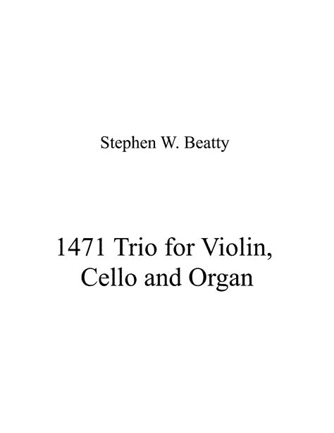 Trio For Violin Cello And Organ Op 1471 Beatty Stephen W Imslp