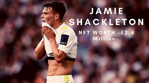 Jamie Shackleton 2023 Net Worth Salary Sponsors Girlfriend