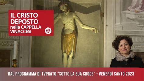 Il Cristo Deposto Nella Cappella Vinaccesi YouTube