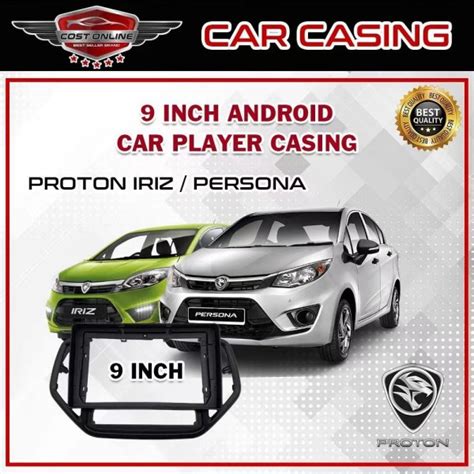 Android Player Casing Inch Proton Gen Persona Exora Wira Waja