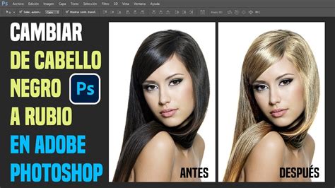Retoque Fotogr Fico Cambio De Color Cabello Oscuro A Rubio En Photoshop