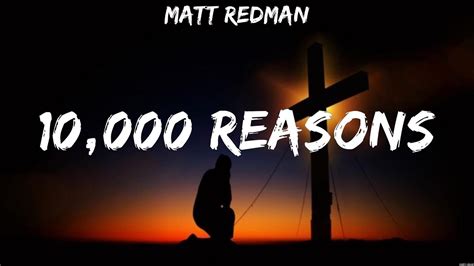 Matt Redman 10 000 Reasons Lyrics Zach Williams Mercyme Lauren Daigle