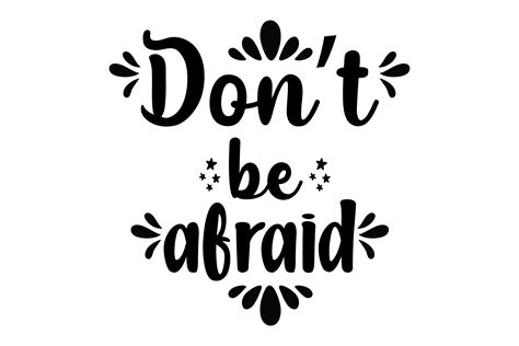 Typography Quotes Dont Be Afraid Graphic By Cagagestudio · Creative