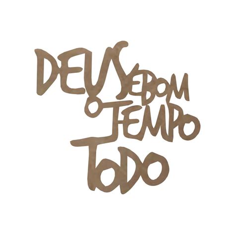 Frase Em Mdf Aplique Deus Bom O Tempo Todo