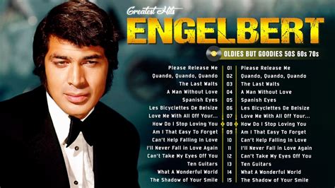 Engelbert Humperdinck Greatest Hits Full Album Engelbert Humperdinck