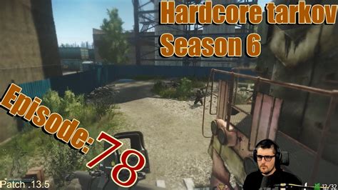 In Hardcore Tarkov Season 6 Episode 78 YouTube