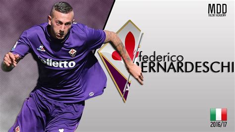 Federico Bernardeschi | Fiorentina | Goals, Skills, Assists | 2016/17 ...