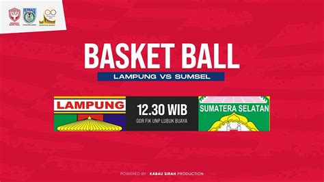 Live Streaming Pomnas Xvii Basket Ball Putri Lampung Vs Sumatera