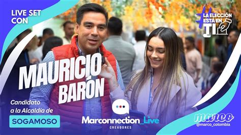 Mauricio Bar N Candidato A La Alcald A De Sogamoso En Marconnection