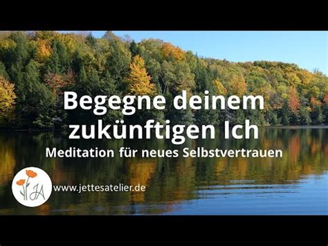 Begegne deinem zukünftigen Ich Geführte Meditation für